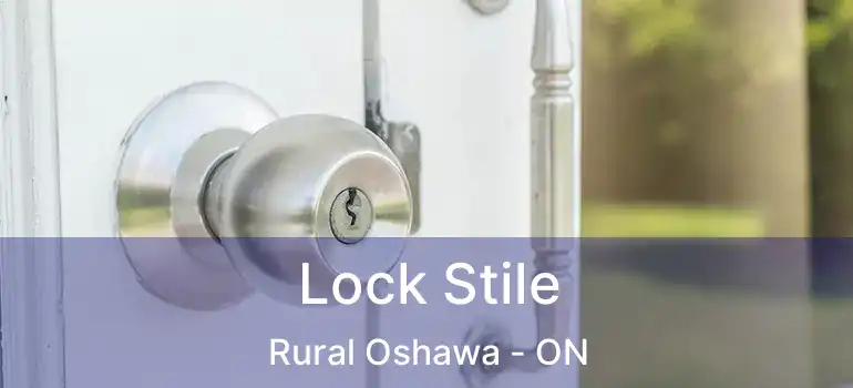  Lock Stile Rural Oshawa - ON