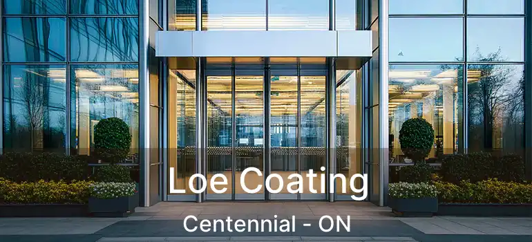  Loe Coating Centennial - ON