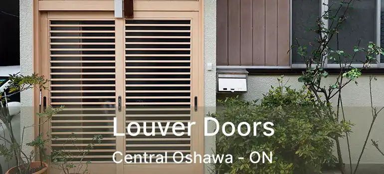  Louver Doors Central Oshawa - ON