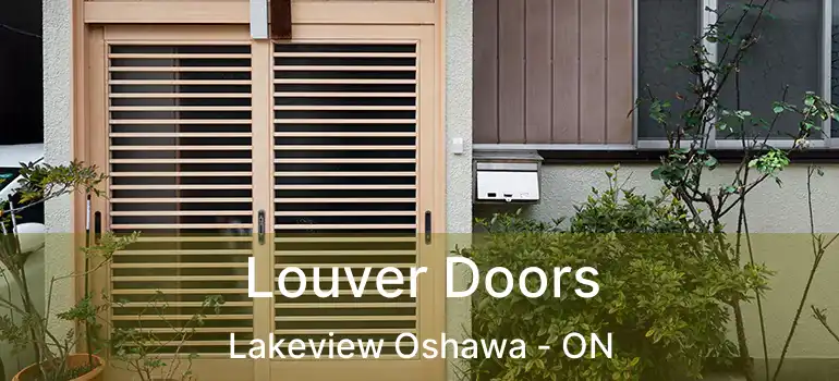  Louver Doors Lakeview Oshawa - ON