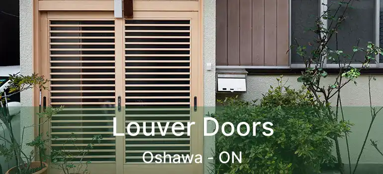  Louver Doors Oshawa - ON