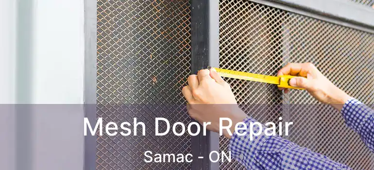  Mesh Door Repair Samac - ON