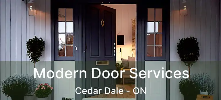  Modern Door Services Cedar Dale - ON