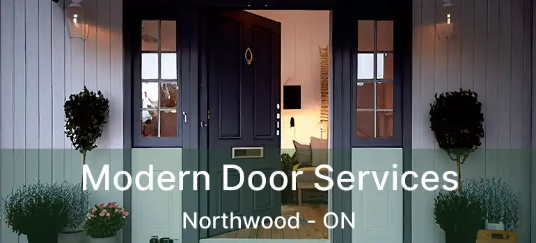  Modern Door Services Northwood - ON