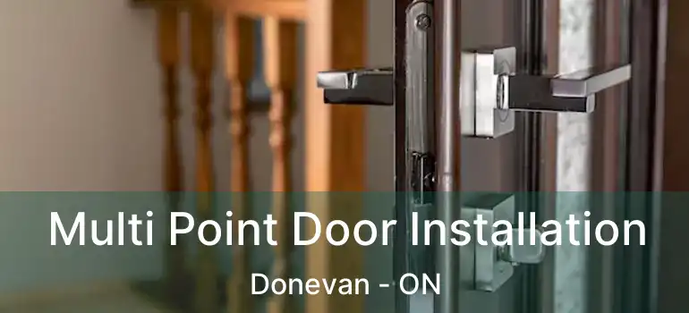  Multi Point Door Installation Donevan - ON