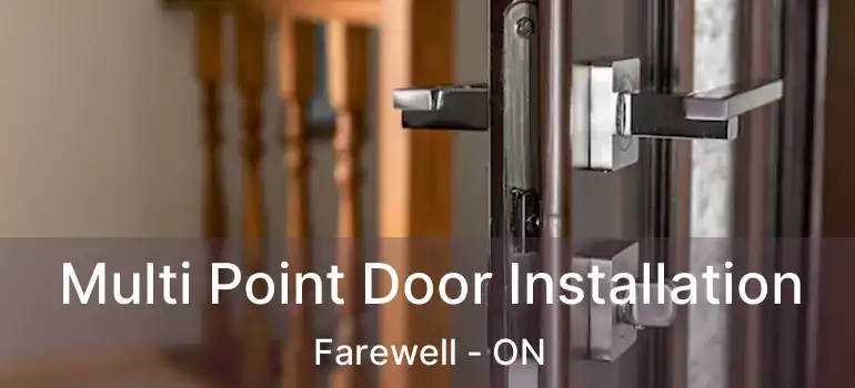  Multi Point Door Installation Farewell - ON