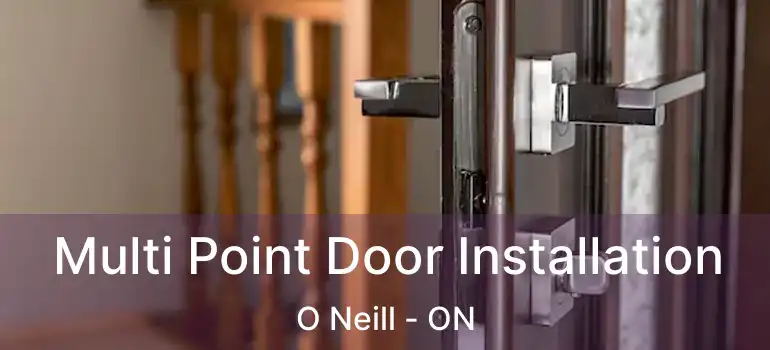  Multi Point Door Installation O Neill - ON