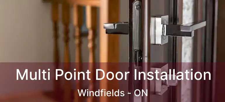  Multi Point Door Installation Windfields - ON