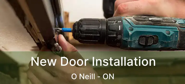  New Door Installation O Neill - ON