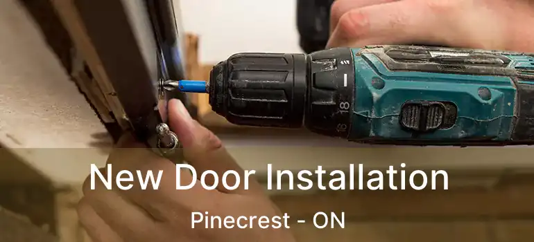  New Door Installation Pinecrest - ON