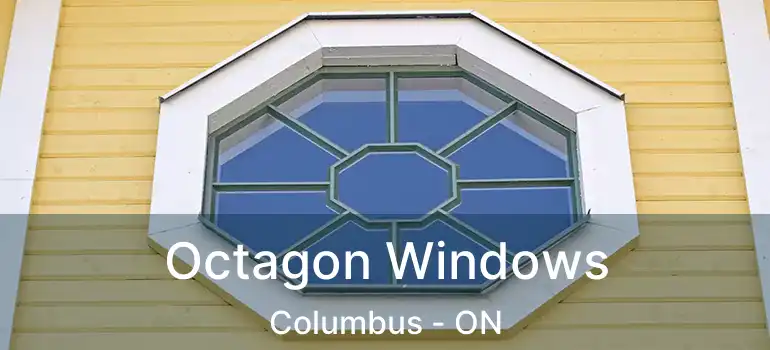  Octagon Windows Columbus - ON