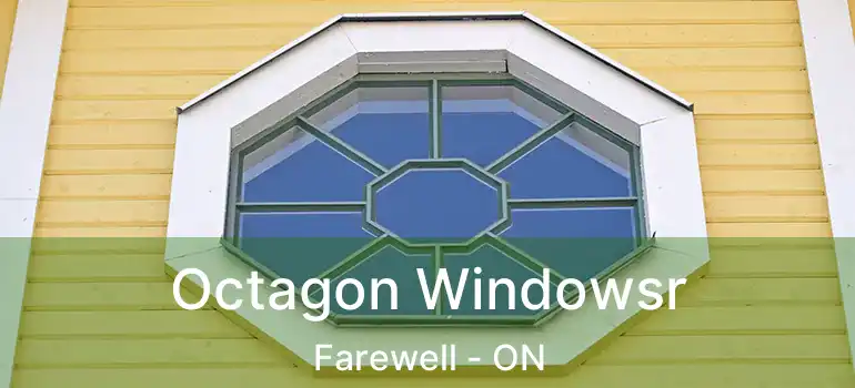  Octagon Windowsr Farewell - ON