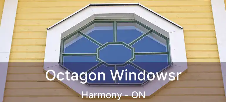  Octagon Windowsr Harmony - ON