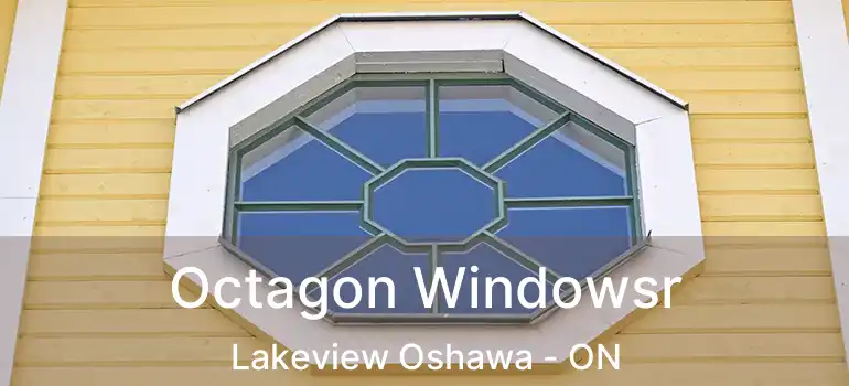  Octagon Windowsr Lakeview Oshawa - ON