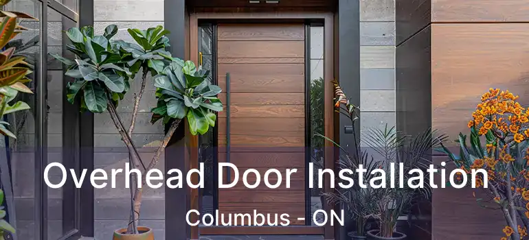  Overhead Door Installation Columbus - ON