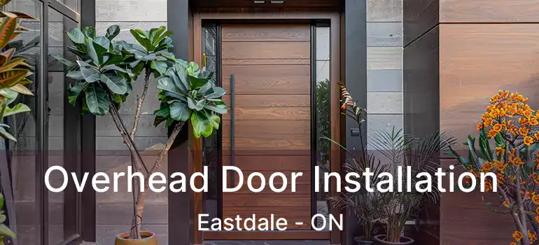  Overhead Door Installation Eastdale - ON