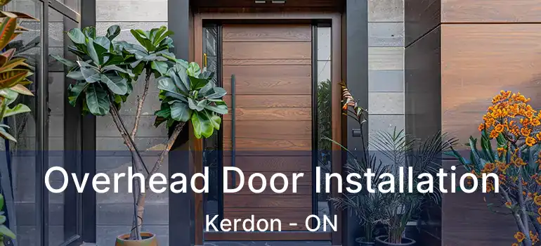  Overhead Door Installation Kerdon - ON