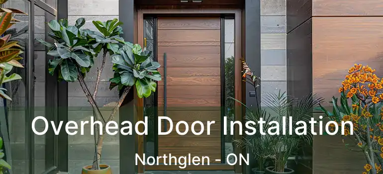  Overhead Door Installation Northglen - ON