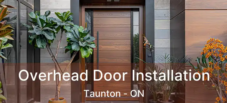  Overhead Door Installation Taunton - ON