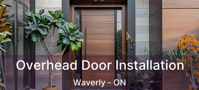  Overhead Door Installation Waverly - ON