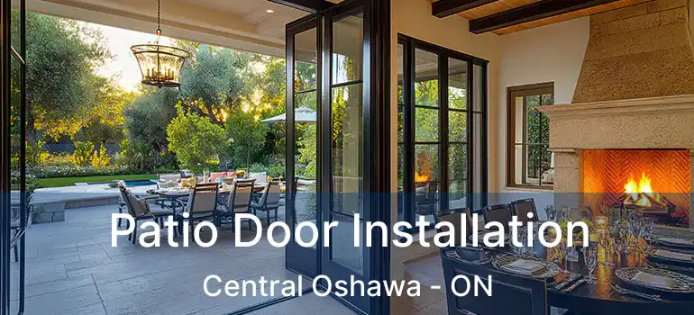  Patio Door Installation Central Oshawa - ON