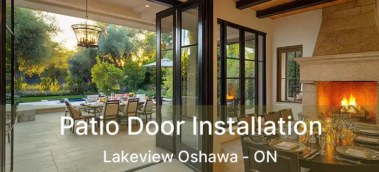  Patio Door Installation Lakeview Oshawa - ON