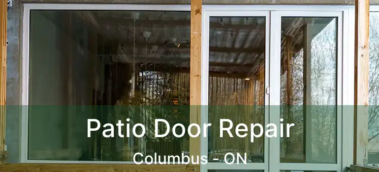  Patio Door Repair Columbus - ON