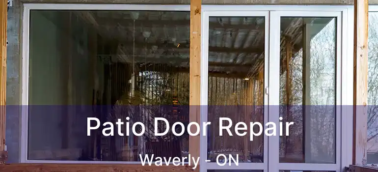  Patio Door Repair Waverly - ON