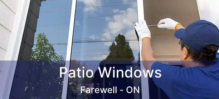  Patio Windows Farewell - ON