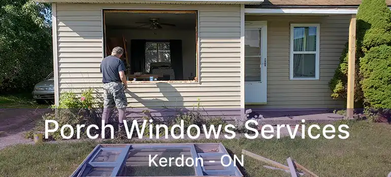  Porch Windows Services Kerdon - ON