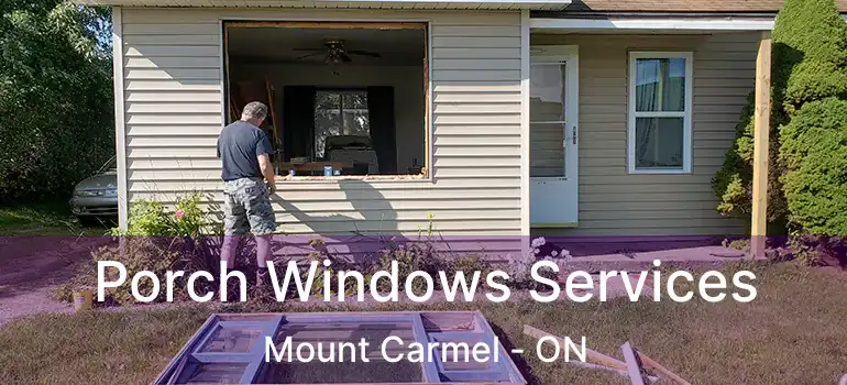  Porch Windows Services Mount Carmel - ON