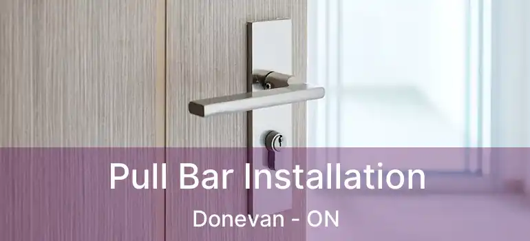  Pull Bar Installation Donevan - ON