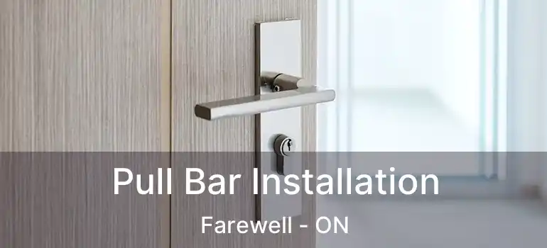  Pull Bar Installation Farewell - ON