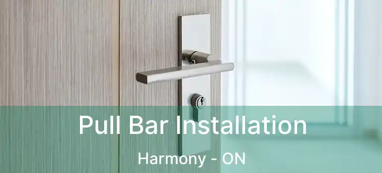  Pull Bar Installation Harmony - ON