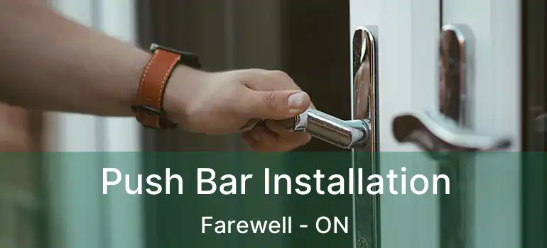  Push Bar Installation Farewell - ON