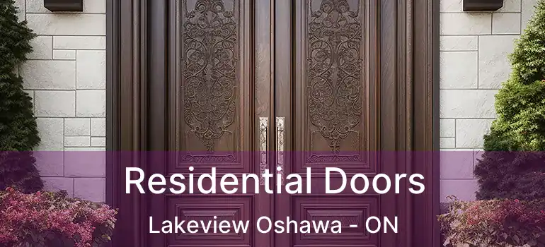  Residential Doors Lakeview Oshawa - ON