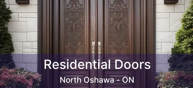  Residential Doors North Oshawa - ON