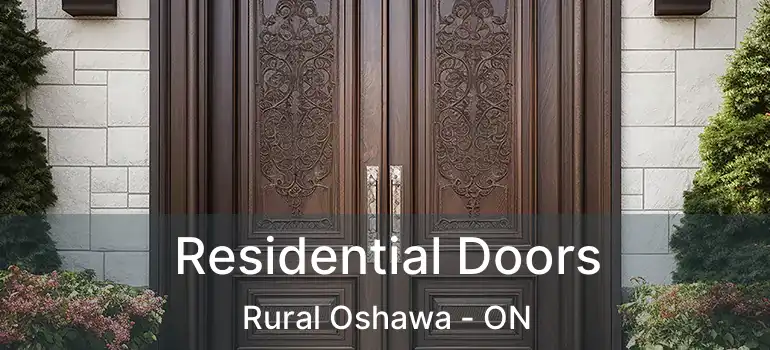  Residential Doors Rural Oshawa - ON