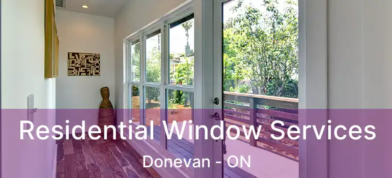  Residential Window Services Donevan - ON