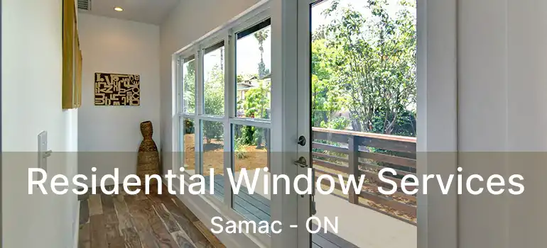  Residential Window Services Samac - ON