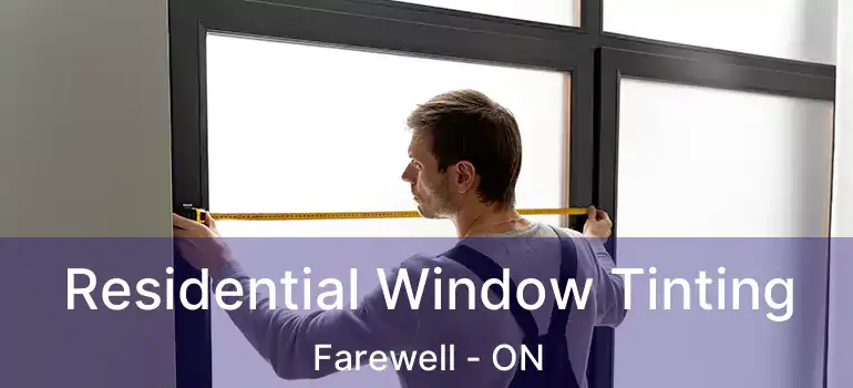  Residential Window Tinting Farewell - ON