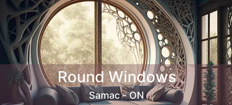  Round Windows Samac - ON