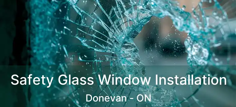  Safety Glass Window Installation Donevan - ON