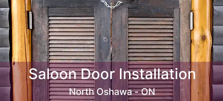  Saloon Door Installation North Oshawa - ON