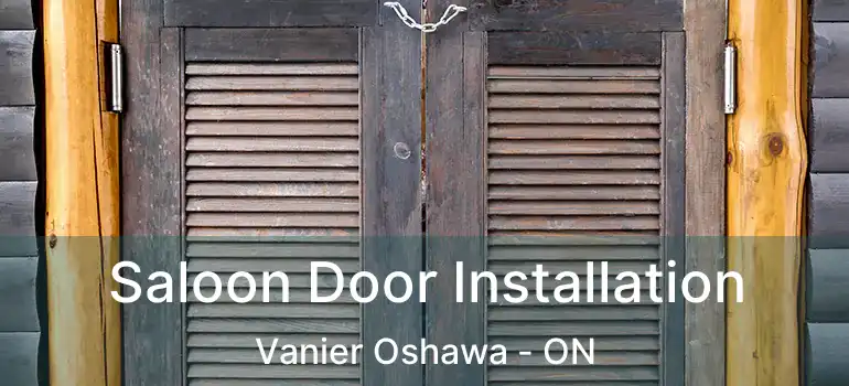  Saloon Door Installation Vanier Oshawa - ON