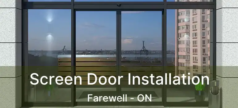  Screen Door Installation Farewell - ON