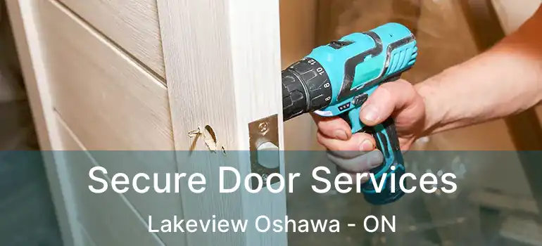  Secure Door Services Lakeview Oshawa - ON