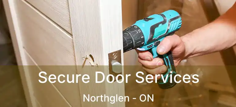  Secure Door Services Northglen - ON