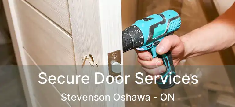  Secure Door Services Stevenson Oshawa - ON