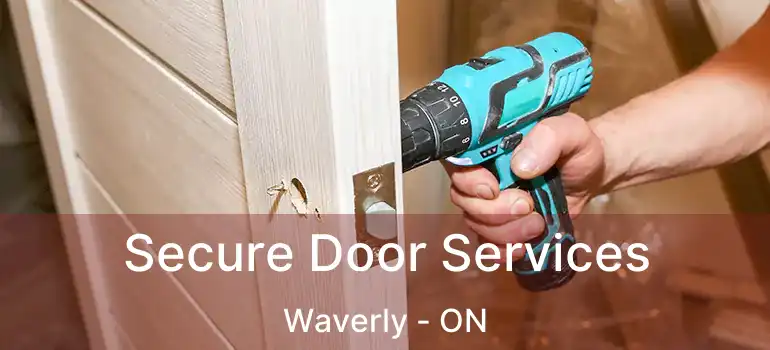  Secure Door Services Waverly - ON